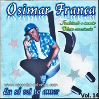 Foto da capa: Osimar França - Eu Só Sei Te Amar - Vol. 14