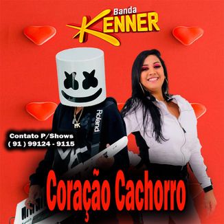 Foto da capa: BANDA KENNER - CORAÇÃO CACHORRO