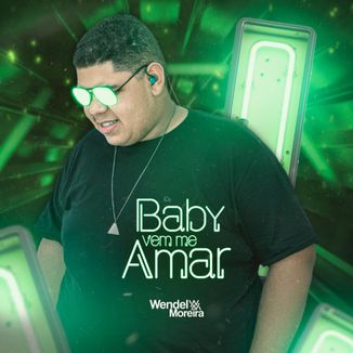 Foto da capa: Baby Vem Me Amar - Wendel Moreira