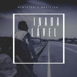 Foto da capa: INABALÁVEL