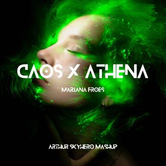 Foto da capa: Caos x Athena (Arthur SkyHero Mashup)