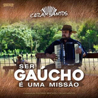 Foto da capa: Ser Gaúcho É Uma Missão