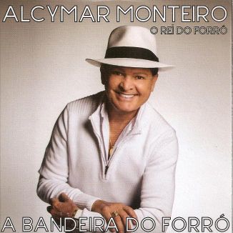 Foto da capa: ALCYMAR MONTEIRO - A BANDEIRA DO FORRÓ