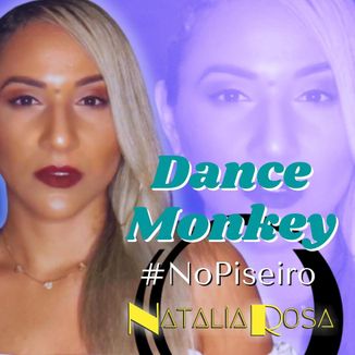 Foto da capa: Dance Monkey No Piseiro