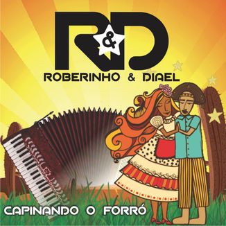 Foto da capa: ROBERINHO E DIAEL CAPINANDO FORRÓ