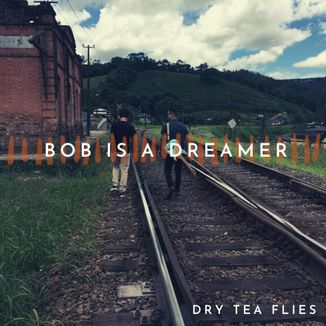 Foto da capa: Bob Is A Dreamer