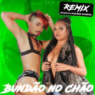 Foto da capa: Bundão no Chão (feat. Paulinha Xcamosa) - Remix
