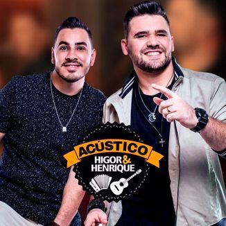 Foto da capa: Acústico Higor e Henrique