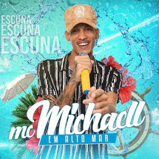 Foto da capa: MC MICHAELL - EM  ALTO MAR 2K21 - ARROCHADEIRA