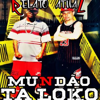 Foto da capa: MUNDÃO TA LOKO