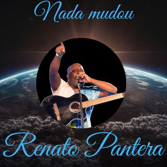 Foto da capa: Nada mudou-Renato Pantera