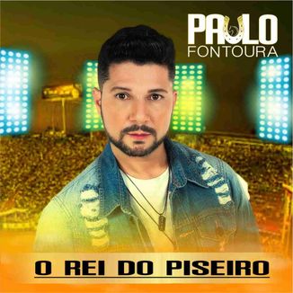 Foto da capa: O Rei do Piseiro