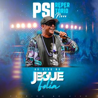 Foto da capa: PSI AO VIVO NO JEGUE FOLIA