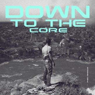 Foto da capa: Down To The Core