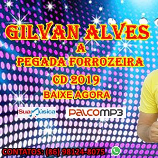 Foto da capa: GILVAN ALVES  A PEGADA FORROZEIRA 2019