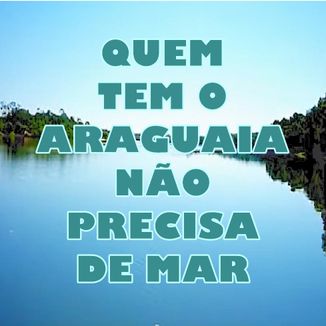 Foto da capa: Quem Tem o Araguaia Não Precisa de Mar