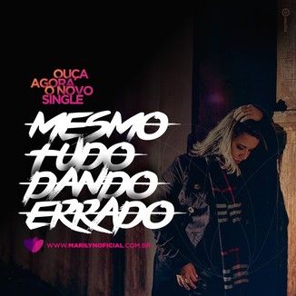 Foto da capa: MESMO TUDO DANDO ERRADO - Single