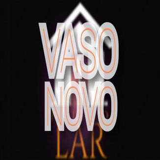 Foto da capa: Vaso Novo (Single)