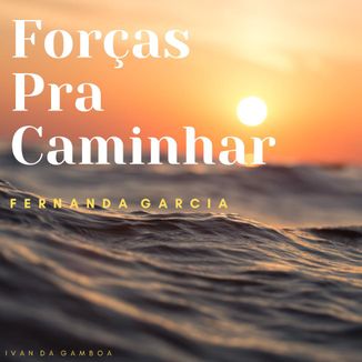 Foto da capa: Forças pra Caminhar