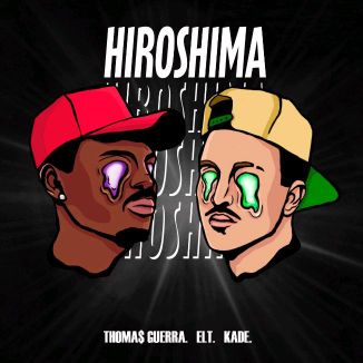 Foto da capa: 3LT & Thoma$  Guerra  - Hiroshima (Prod.KadeNoBeat & Thoma$ Guerra)