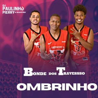 Foto da capa: Bonde Dos travessos-Ombrinho