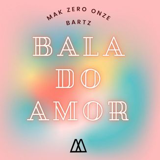 Foto da capa: Bala Do Amor