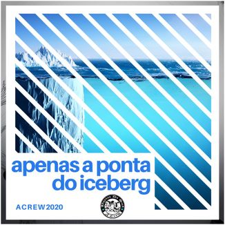 Foto da capa: Apenas a ponta do iceberg