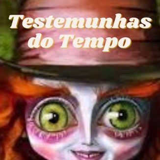 Foto da capa: Testemunhas do Tempo