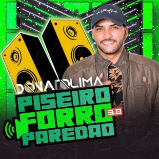 Foto da capa: DONATO LIMA - FORRÓ PISEIRO PAREDÃO