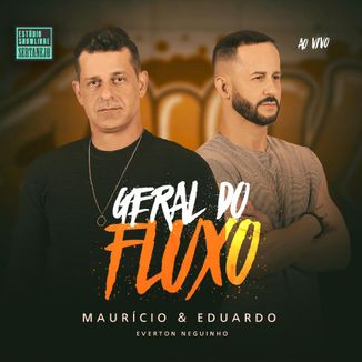 Foto da capa: Geral Do Fluxo - Maurício & Eduardo (Show livre Sertanejo)