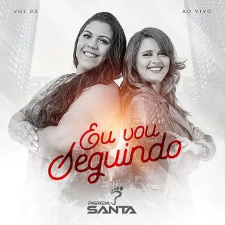 Foto da capa: Forró Pisada Santa Eu vou Seguindo .