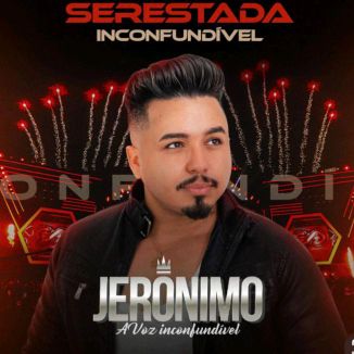 Foto da capa: JERÔNIMO SERESTÃO INCONFUNDÍVEL 2024 REPERTÓRIO NOVO ATUALIZADO OUÇA AGORA