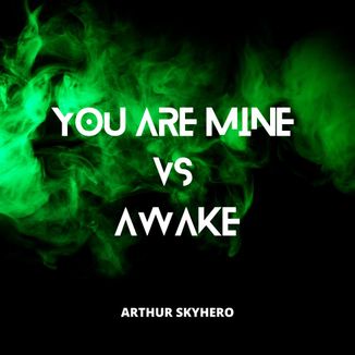 Foto da capa: You Are Mine Vs Awake