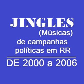 Foto da capa: JINGLES CAMPANHAS RR 2000 A 2006