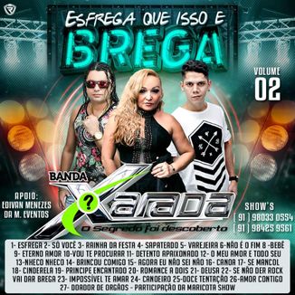 Foto da capa: CD- BANDA XARADA ESFREGA QUE ISSO É BREGA VOL 02