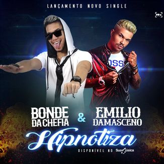 Foto da capa: Hipnotiza - Bonde da chefia Feat. Emilio Damasceno