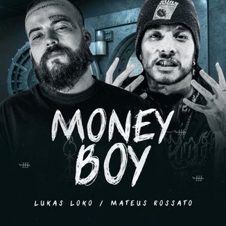 Foto da capa: Money Boy - Lukas Loko, Mateus Rossato