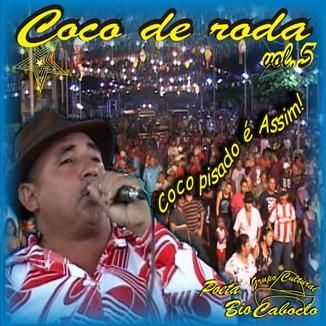 Foto da capa: Coco Pisado é Assim! - Coco de roda vol.5