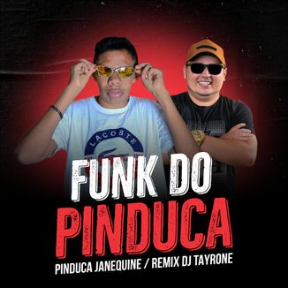 Foto da capa: Funk do Pinduca