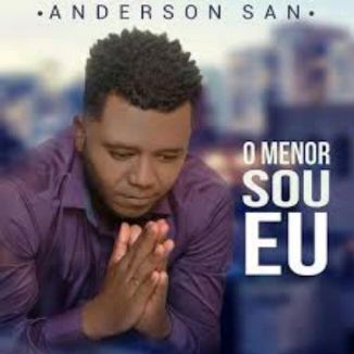 Foto da capa: CD Anderson San - O Menor Sou EU