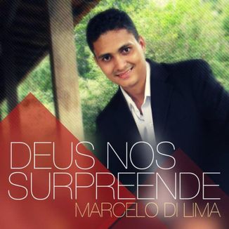 Foto da capa: Marcelo Di Lima - Deus Nos Surpreende