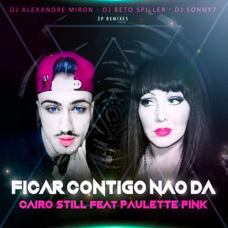 Foto da capa: Ficar Contigo Não Dá - Remixes
