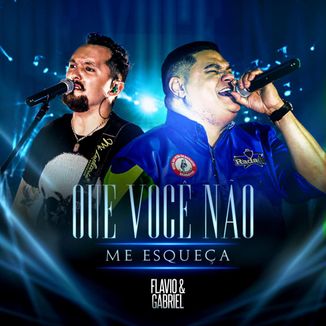 Foto da capa: Que Você Não Me Esqueça - Flavio & Gabriel