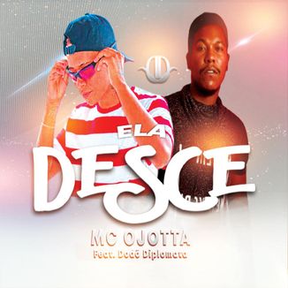 Foto da capa: MC Ojotta Feat. Dodô Diplomata - Ela Desce