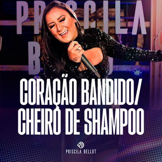 Foto da capa: Coração Bandido/Cheiro De Shampoo
