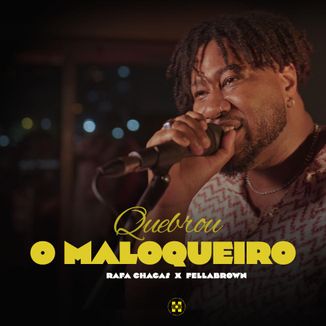 Foto da capa: Quebrou O Maloqueiro - Rafa Chagas (Reggaearrocha)