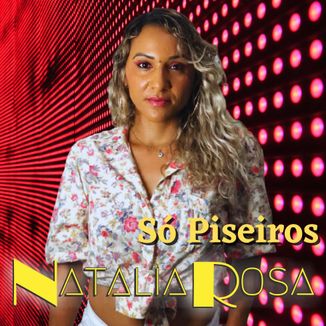 Foto da capa: Só Piseiros - Natalia Rosa