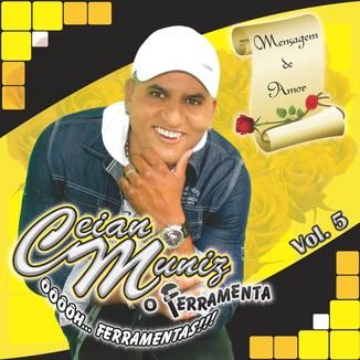 Foto da capa: CEIAN MUNIZ O Ferramenta - Mensagem de Amor - Vol. 5