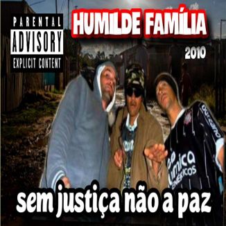 Foto da capa: SEM JUSTIÇA NÃO A PAZ - HUMILDE FAMILA
