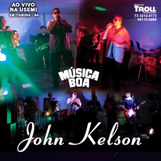 Foto da capa: JOHN KELSON - AO VIVO - MUSICA BOA